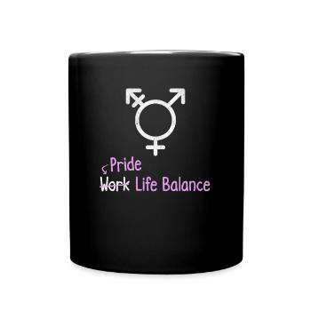Pride Work Life Balance – Transgender Lqbt - Full Colour Mug - black - Front