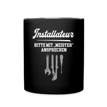 Installateur Meister Installateurmeister Sanitär - Tasse einfarbig - Schwarz - Vorne