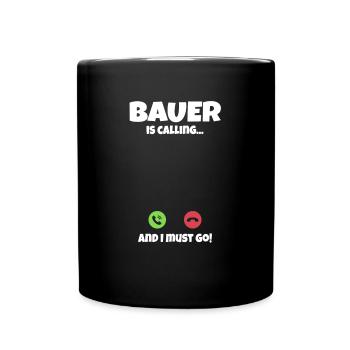 Bauer appelle et je dois y aller citation amusante - Mug uni - noir - Devant