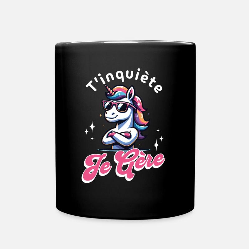 T'inquiète Je Gère Licorne Cool Cadeau Magique - Mug uni - noir