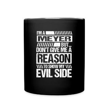 I'm a Meyer Saying Evil Funny Name Gift - Full Colour Mug - black - Front