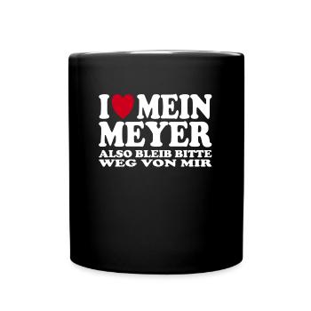 Ich Liebe Mein Meyer Familienname Spruch - Tasse einfarbig - Schwarz - Vorne
