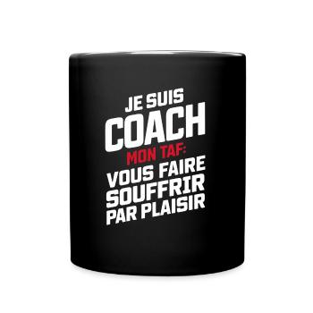 Coach Sportif Mon Taf Vous Faire Souffrir Cadeau - Mug uni - noir - Devant