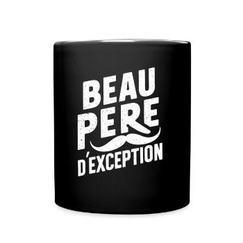 Beau Père D'Exception Idée Cadeau Fête Des Pères - Mug uni - noir - Devant
