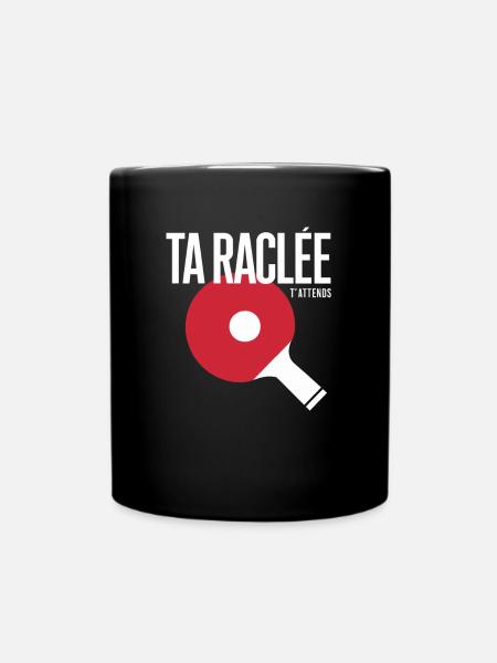 Ta Raclée T'attends Ping Pong Drôle Tennis De - Mug uni - noir