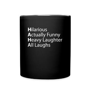 Haha Urkomisch, Tatsächlich Heftiges Lachen - Tasse einfarbig - Schwarz - Vorne