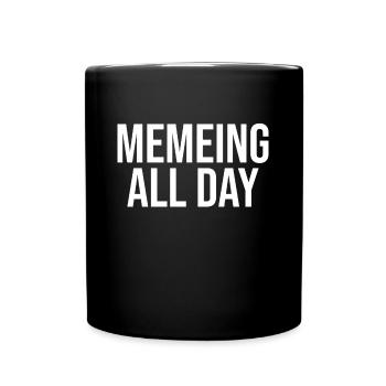 Memeing toute la journée - Mug uni - noir - Devant