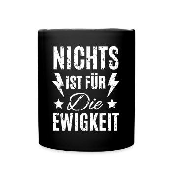 Nichts ist für die Ewigkeit - Tasse einfarbig - Schwarz - Vorne