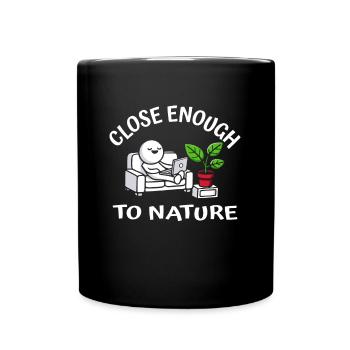 Close enough to nature, fun - Full Colour Mug - black - Front