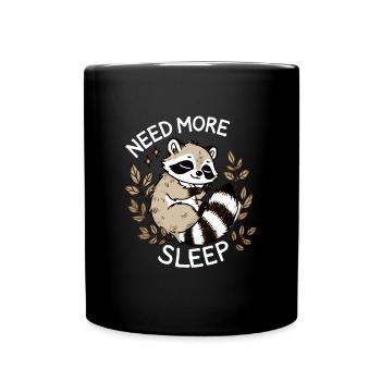 Need more sleep, funny raccoon, - Full Colour Mug - black - Front