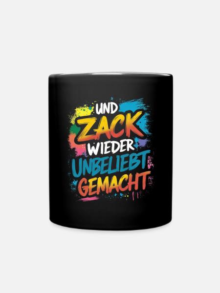 Und zack wieder unbeliebt gemacht - Tasse einfarbig - Schwarz