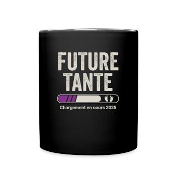 Future Tante 2025 Annonce Grossesse Tata - Mug uni - noir - Devant