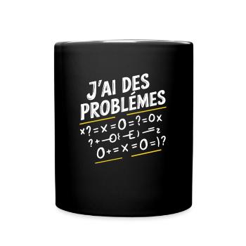 Maths Humour J'Ai Des Problèmes Mathématiques - Mug uni - noir - Devant