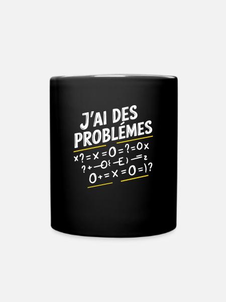 Maths Humour J'Ai Des Problèmes Mathématiques - Mug uni - noir