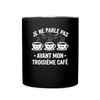 Ich spreche erst mit meinem dritten Morgenkaffee - Tasse einfarbig - Schwarz - Vorne