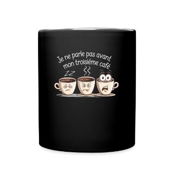 I don't speak until my third morning coffee - Full Colour Mug - black - Front