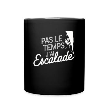 Pas Le Temps J'ai Escalade Grimpeur Passion - Mug uni - noir - Devant