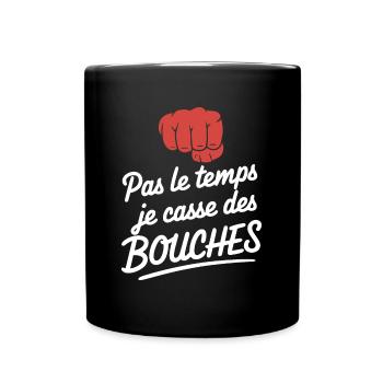 No Time I Break Mouths Humor Fight - Full Colour Mug - black - Front