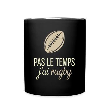 No Time I Have Rugby Humor Rugbyman - Full Colour Mug - black - Front