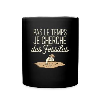 No time I'm looking for fossils humor - Full Colour Mug - black - Front