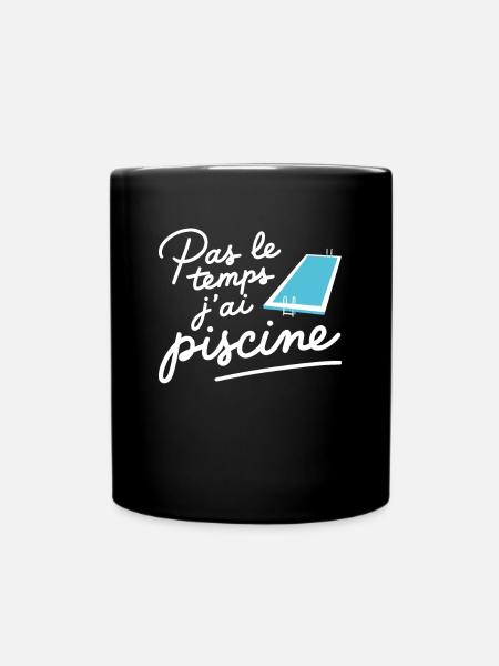 Pas Le Temps J'ai Piscine Humour Natation - Mug uni - noir
