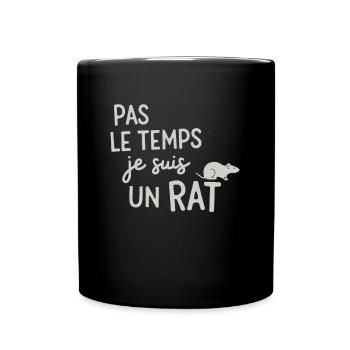 Pas Le Temps Je Suis Un Rat - Mug uni - noir - Devant