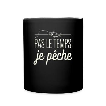 Pas Le Temps Je Pêche Humour Pêcheur Amateur - Mug uni - noir - Devant
