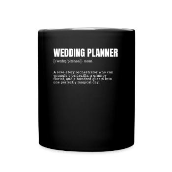 Wedding Planner Definition T-Shirts - Tasse einfarbig - Schwarz - Vorne
