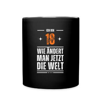 18 jahre 18. Geburtstag Endlich 18 - Tasse einfarbig - Schwarz - Vorne