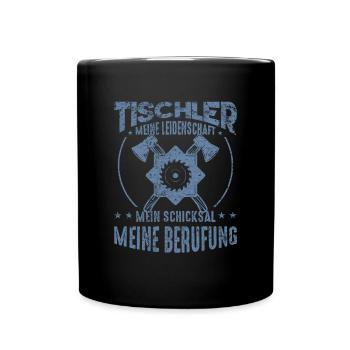 Tischler Spruch Unmögliches sofort Wunder dauern - Tasse einfarbig - Schwarz - Vorne