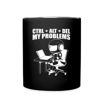 Ctrl + Alt + Del My Problems - Tasse einfarbig - Schwarz - Vorne