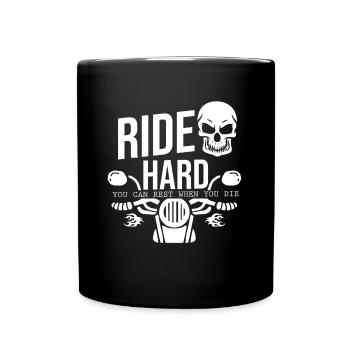 Ride hard you can Rest when you die Bike Biker - Full Colour Mug - black - Front