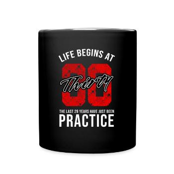 30th Birthday 30 Years Thirtieth Thirty Years Old - Full Colour Mug - black - Front