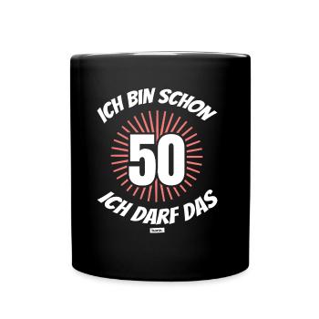 I'm already 50 I'm allowed 50 years HARIZ - Full Colour Mug - black - Front
