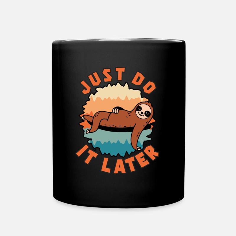 Just do it later Faultier - Tasse einfarbig - Schwarz