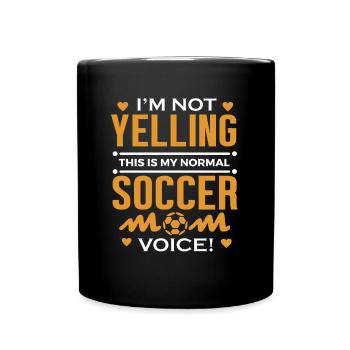 Soccer Mom Chemises je ne crie pas drôle Soccer Maman - Mug uni - noir - Devant
