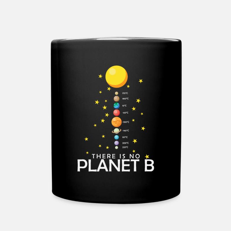There is no Planet B Umweltschutz und Klimaschutz - Tasse einfarbig - Schwarz