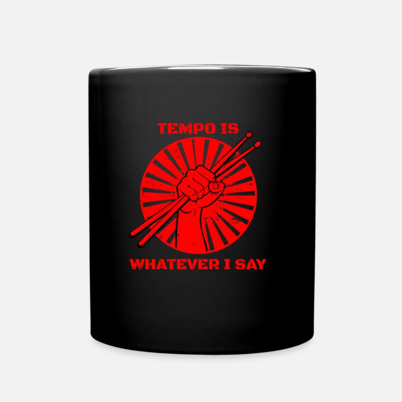 Tempo is whatever is say drums - Full Colour Mug - black