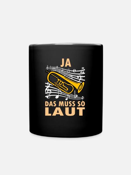Ja das muss so laut Trompetenspieler - Tasse einfarbig - Schwarz