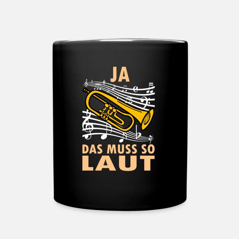 Ja das muss so laut Trompetenspieler - Tasse einfarbig - Schwarz