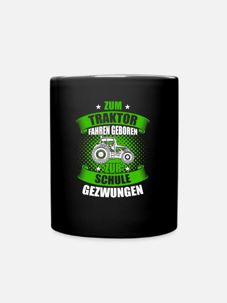 Traktorfahrer Sprüche Landwirt - Tasse einfarbig - Schwarz
