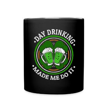 Tag Trinken brachte mich dazu, es St. Patrick's Day zu tun - Tasse einfarbig - Schwarz - Vorne