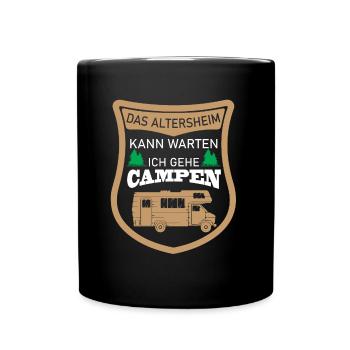 Altersheim kann warten Campen Camping - Tasse einfarbig - Schwarz - Vorne