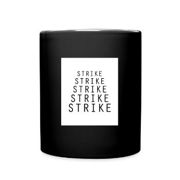 Strike Strike Strike - Mug uni - noir - Devant
