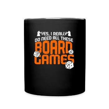 Yes I Need All This Board Game Board Game - Full Colour Mug - black - Front