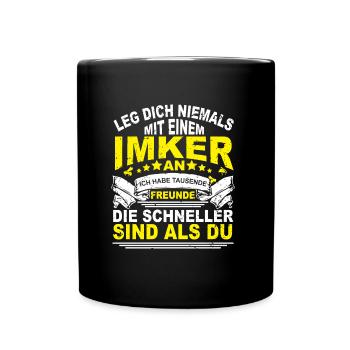 Leg Dich Niemals Mit Imker an Bienen Spruch - Tasse einfarbig - Schwarz - Vorne
