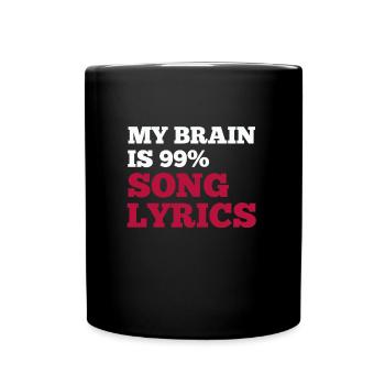 Mon cerveau est composé à 99% de paroles et de musique - Mug uni - noir - Devant