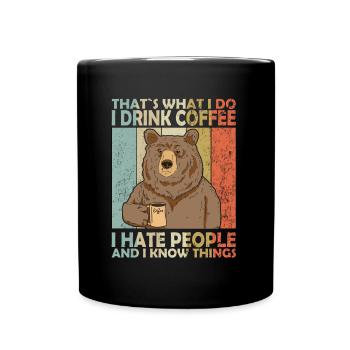 That’s What I Do I Drink Coffee Ours - Mug uni - noir - Devant