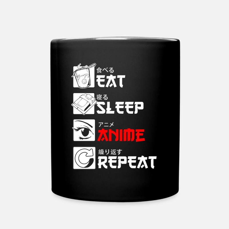 Anime Eat Sleep Anime Repeat Kanji Japan - Tasse einfarbig - Schwarz