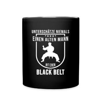 Black Belt Lustige Sprüche Vatertag Karate Judo - Tasse einfarbig - Schwarz - Vorne